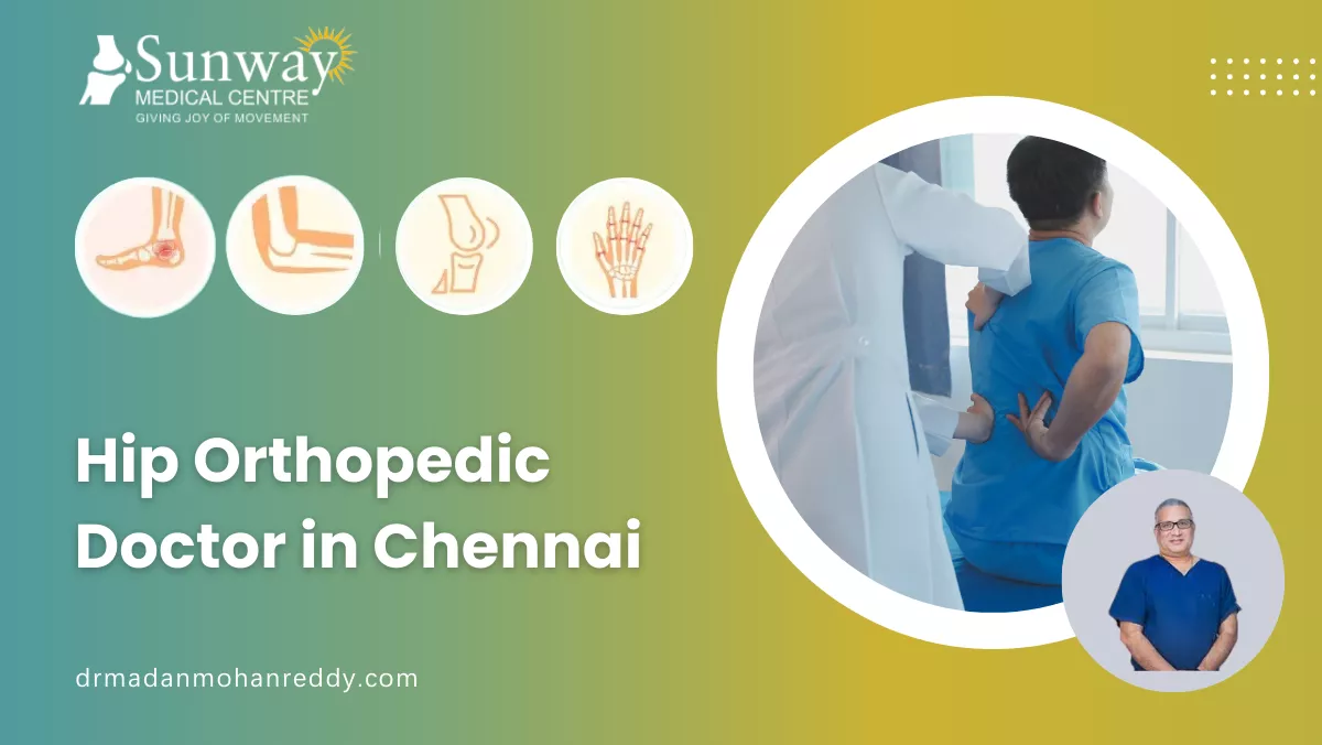 Hip Orthopedic Doctor In Chennai